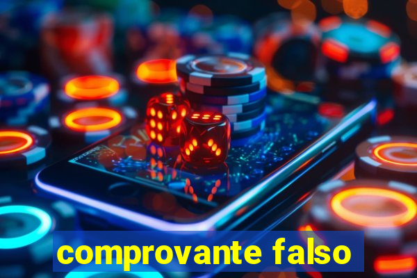 comprovante falso